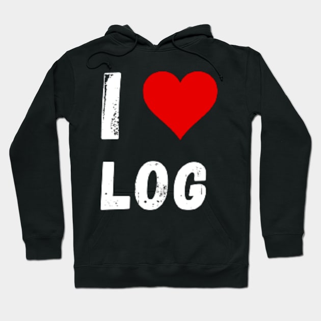 I love Log - I Heart Log Hoodie by Perryfranken